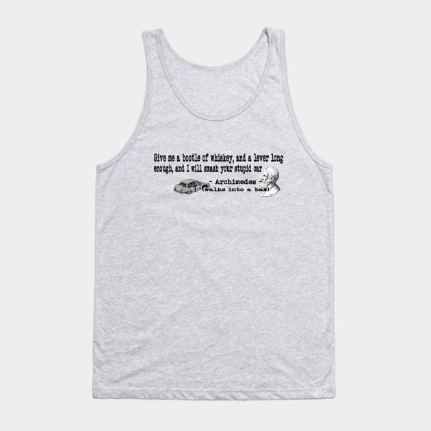 Archimedes Walks Into A Bar #3 Tank Top by TenomonMalke